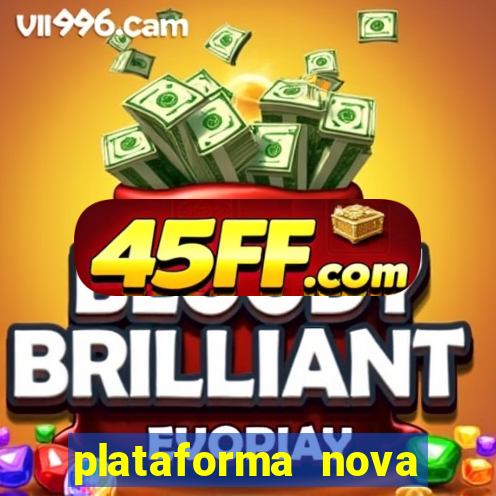 plataforma nova lançada hoje